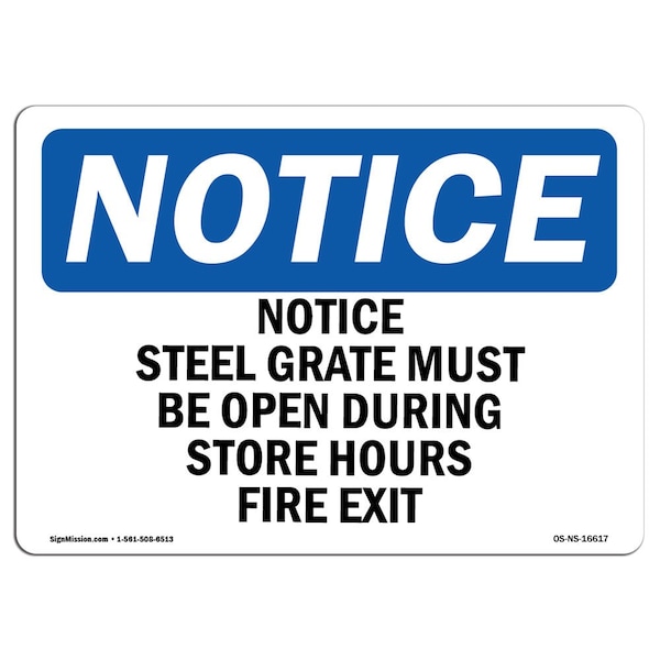 Safety Sign, OSHA Notice, 12" Height, Notice Steel Grate Must Be Open During Store Sign, Landscape